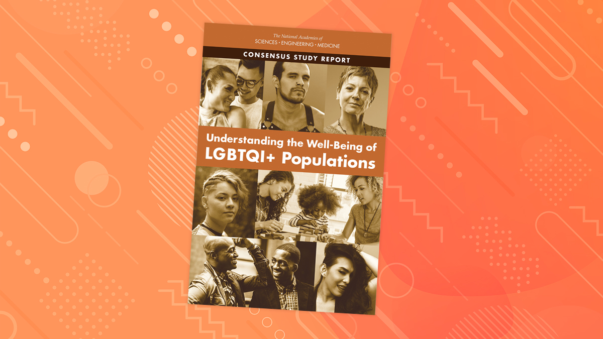 Graphic showing the report cover for NASEM's "Understanding the Well-Being of LGBTQI Populations"